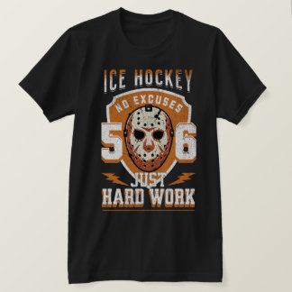 Ishockey Bara Hårt Arbete Inga Ursäkter Merch T Shirt