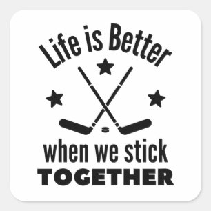 Ishockey: Livet är bättre när vi håller ihop Fyrkantigt Klistermärke