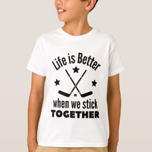 Ishockey: Livet är bättre när vi håller ihop T Shirt