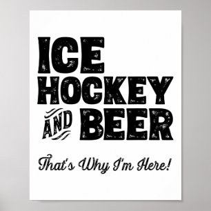 Ishockey och öl det är därför jag är här! Sportfan Poster