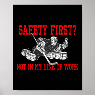 Ishockeymålvakt Farligt jobb Säkerhet först slogan Poster