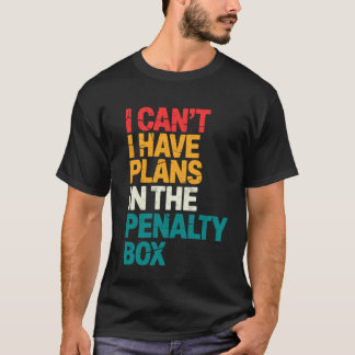 Ishockeymålvakt jag kan inte jag har planer i The T Shirt