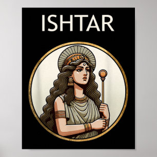 Ishtar Mesopotamian-gudinna från Kärlek och Krig Poster