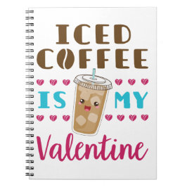 Iskad kaffe är min Alla hjärtans dag Anteckningsbok