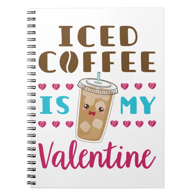 Iskad kaffe är min Alla hjärtans dag Anteckningsbok (Framsidan)
