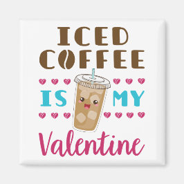 Iskad kaffe är min Alla hjärtans dag Magnet