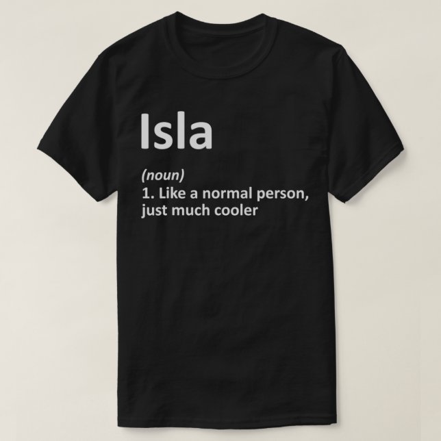 ISLA Definition Personlig Namn Funny Birthday G T Shirt (Design framsida)