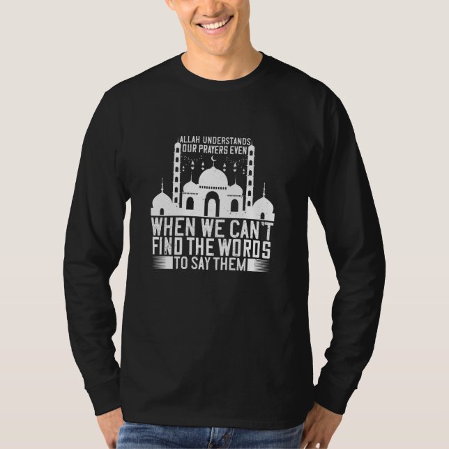 Islam - Allah förstår våra böner T Shirt (Framsida)