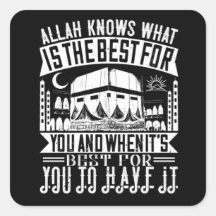 Islam - Allah vet vad som är bäst för dig Fyrkantigt Klistermärke