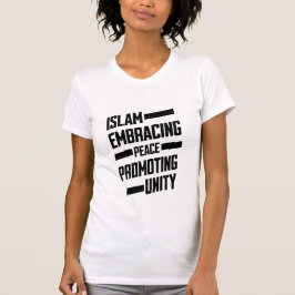 Islam Embracing Peace Promoting Unity T Shirt