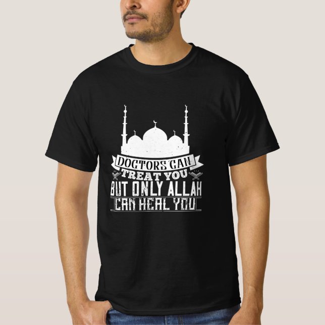 Islam - Läkare kan behandla er alla kan läka er T Shirt (Framsida)
