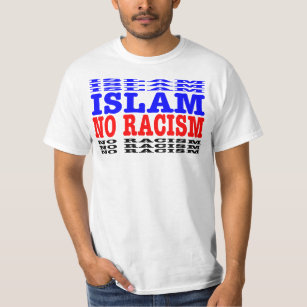 Islam No Racism T Shirt