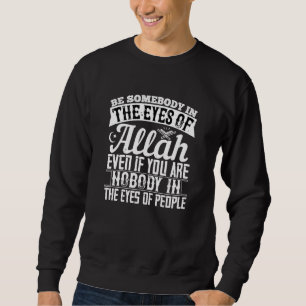 Islam - Var någon i Allahs Öga Lång Ärmad Tröja