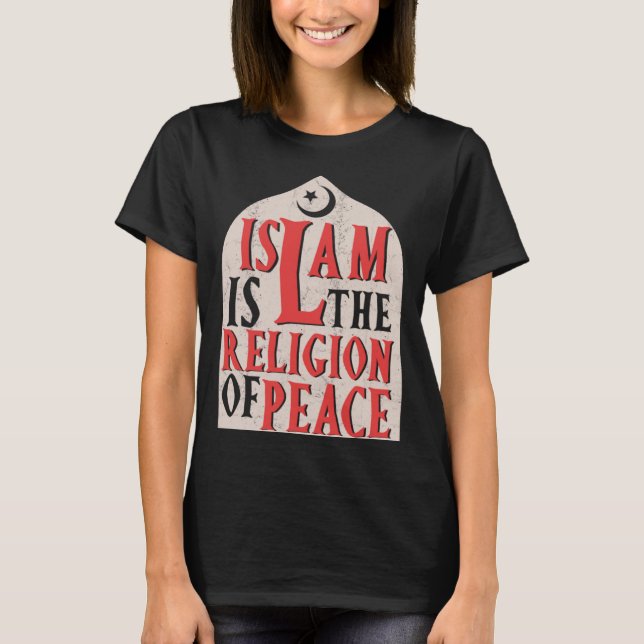 Islamic Is The Religion Of Peace Quran Allah Musli T Shirt (Framsida)