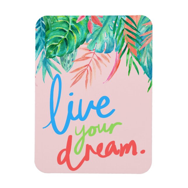 Island Löv Live Your Dream Magnet (Vertikal)