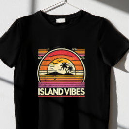 ISLAND VIBES T SHIRT