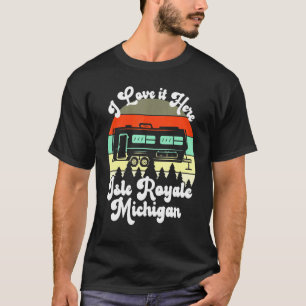 Isle Royale Michigan i Kärlek här Camping Travel T Shirt