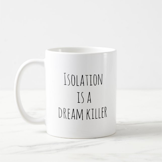 Isolation är en drömdödare kaffemugg (Vänster)