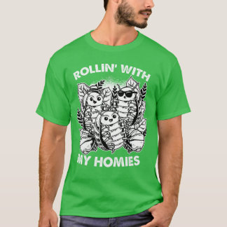 Isopod Pill Bug Rollie Pollie Rollin withhe Homies T Shirt
