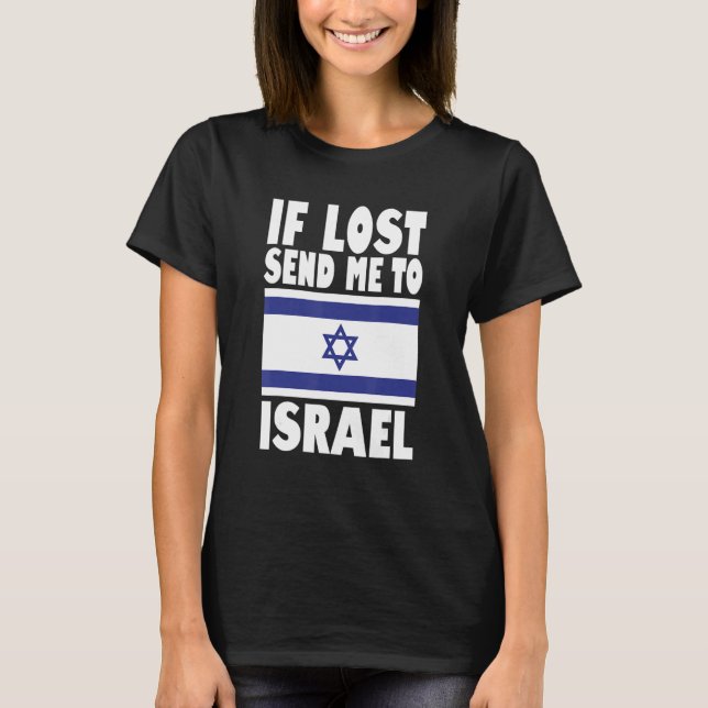 Israel Flag Design  If lost send me to Israel T Shirt (Framsida)