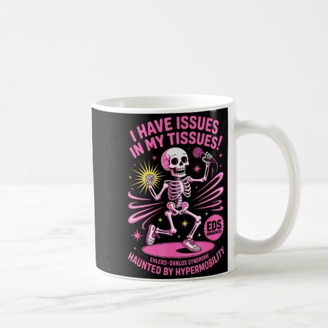 Issues In My Tissues Ehlers Danlos Syndrome Funny  Kaffemugg (Höger)