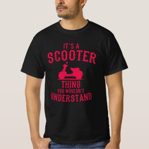 IST A SCOOTER SAK Scooter Life Gift Moped T Shirt