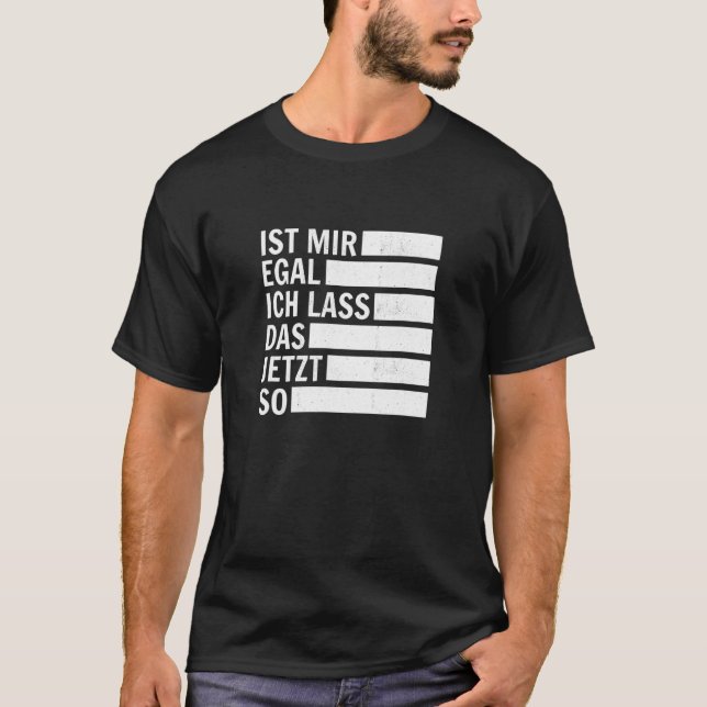 Ist Mir Egal Ich Lass das jetzt so Opa Papa Spaß F T Shirt (Framsida)