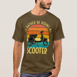 Istället för att rida min Scooter Moped Bike Gift T Shirt