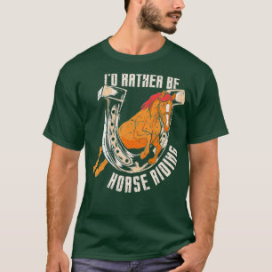 Istället för att vara Horse Rider Älskare Equestri T Shirt