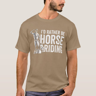 Istället för att vara Horse Riding Älskare Rider E T Shirt