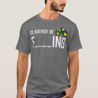 Istället för att vara jordbrukare - Lönsam Vuxen F T Shirt