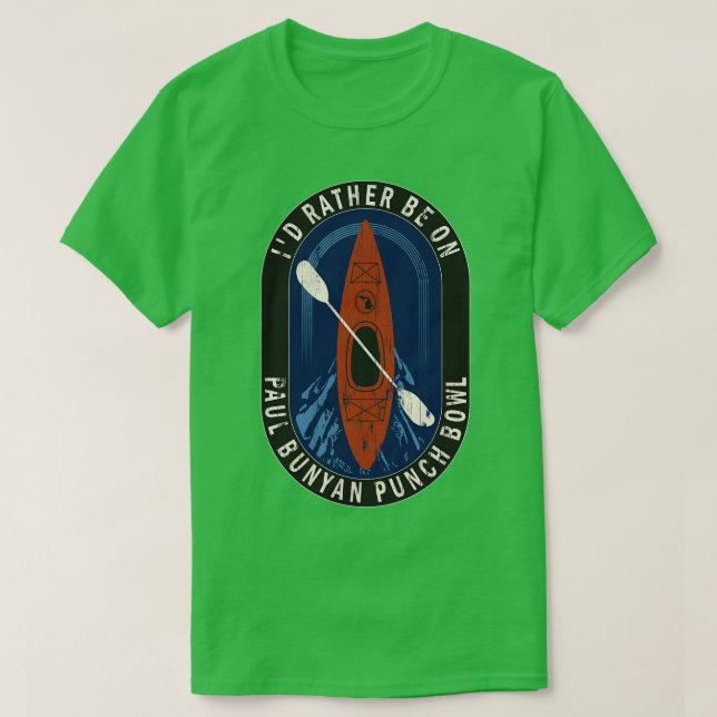 Istället Slår Kayaking på Paul Bunyan Bowl in T Shirt (Design framsida)