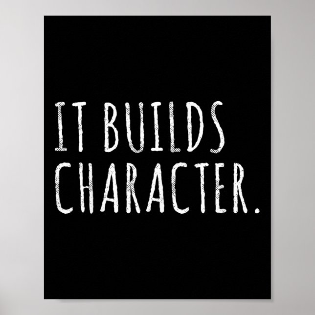 It Builds Character. Funny Dad Quotes And Sayings  Poster (Framsidan)
