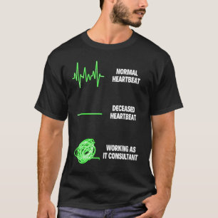 IT Consultant Worker IT Computer Information Techn T Shirt
