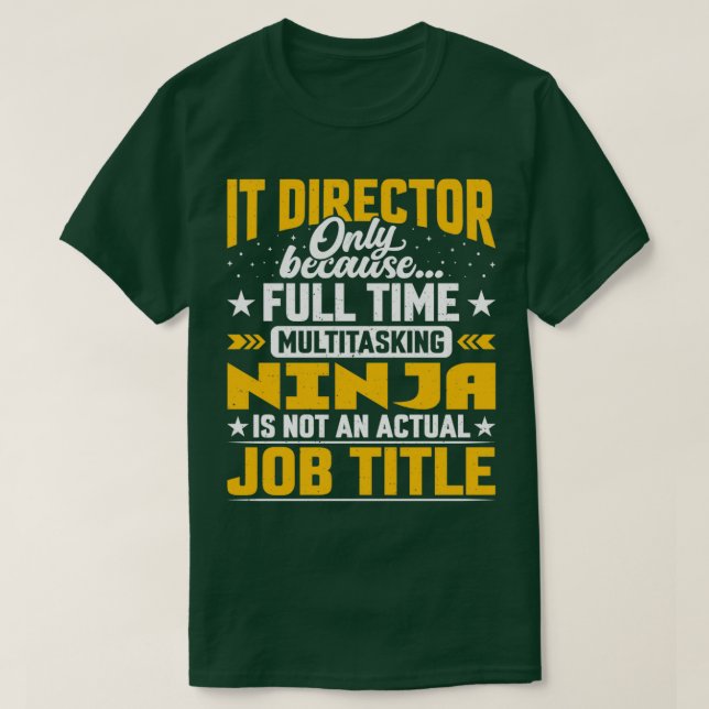 IT Director Job Title Funny IT Manager Executive G T Shirt (Design framsida)
