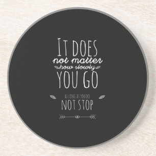 It does not matter how slowly you go underlägg
