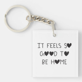 It feels so good to be Home