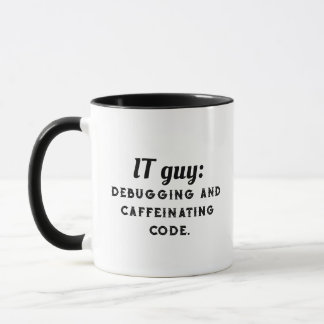 IT Guy: Felsökning och Kaffeiniseringskod. Mugg