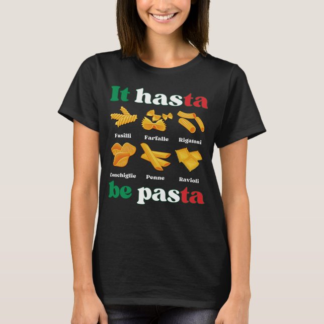 IT HASTA BE PASTA Roligt Italy Pasta T Shirt (Framsida)