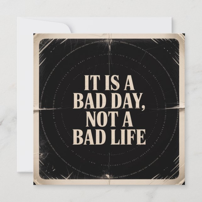 It Is A Bad Day, Not A Bad Life Inbjudningar (Framsida)