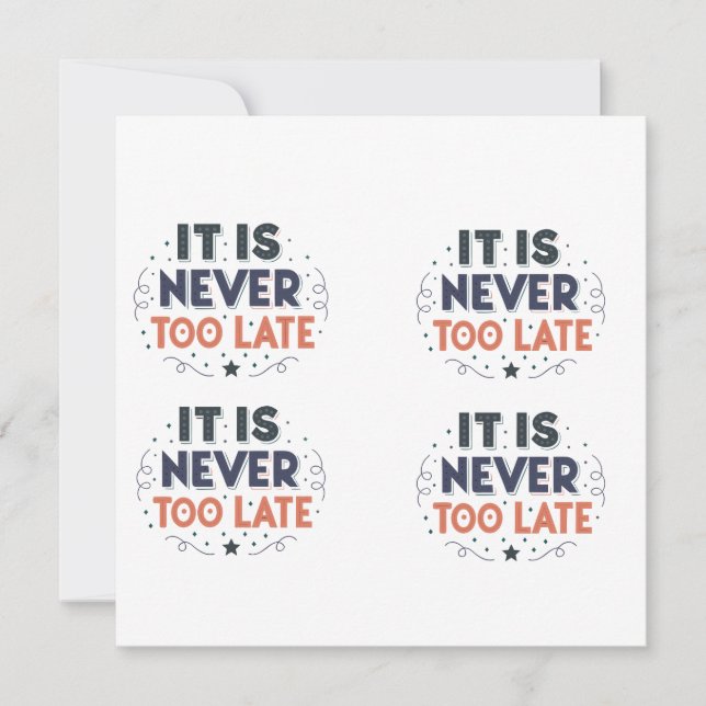 “It Is Never Too Late” Motivational Typography Julkort (Framsida)