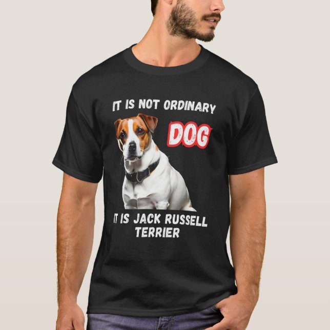 It is not oridinary dog It is Jack Russel T Shirt (Framsida)