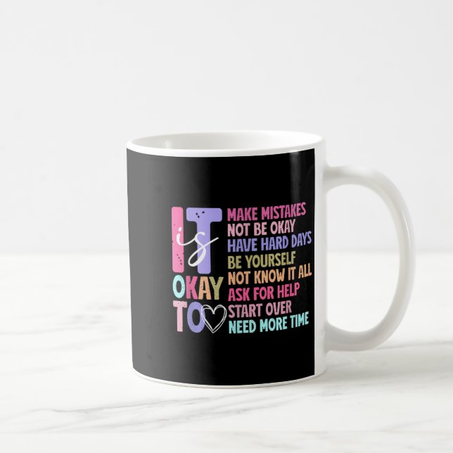 It Is Okay To... Sitive Quotes Selfrespect Clothes Kaffemugg (Höger)