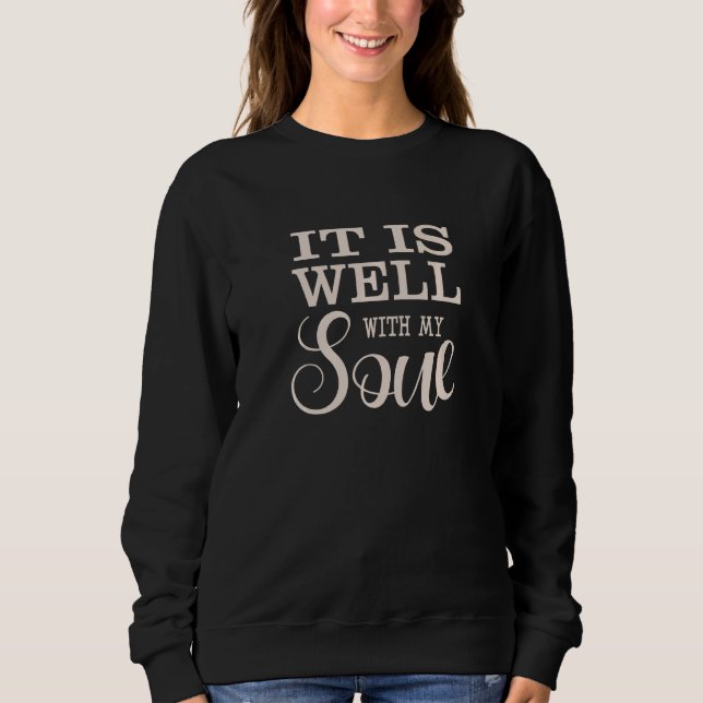 It Is Well With My Soul Catholic Inspirational Mot T Shirt (Framsida)