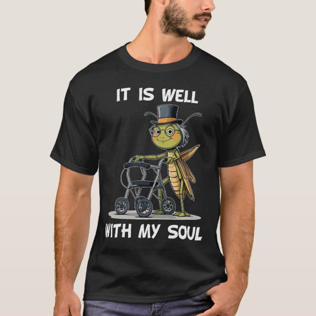 It Is Well With My Soul T Shirt (Framsida)