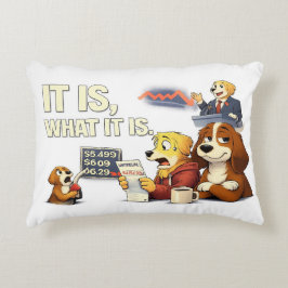 It Is What It Is – Funny Dog Illustration  Prydnadskudde