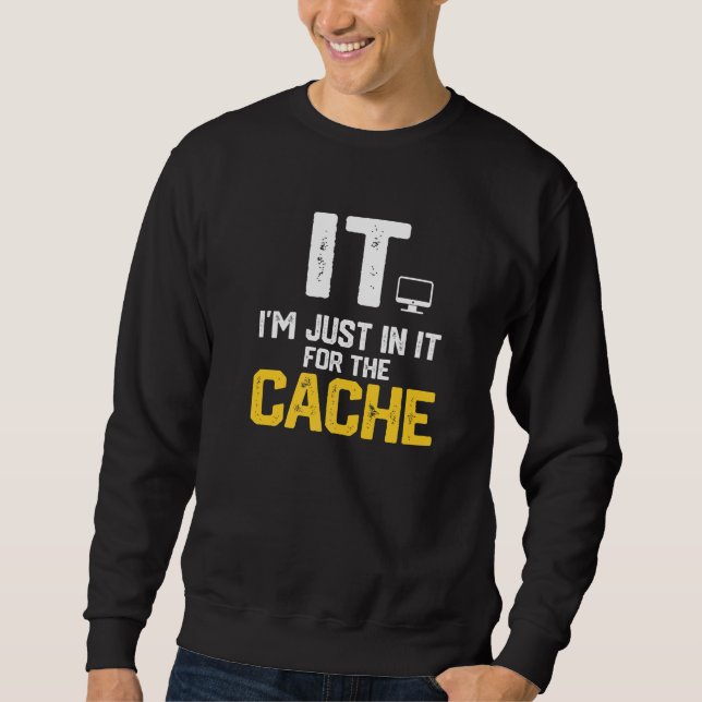 IT Jag Är Bara Med För Cache Helpdesk Dator Lång Ärmad Tröja (Framsida)