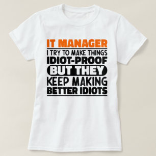 IT Manager jag försöker göra Sak Roliga meningar T Shirt