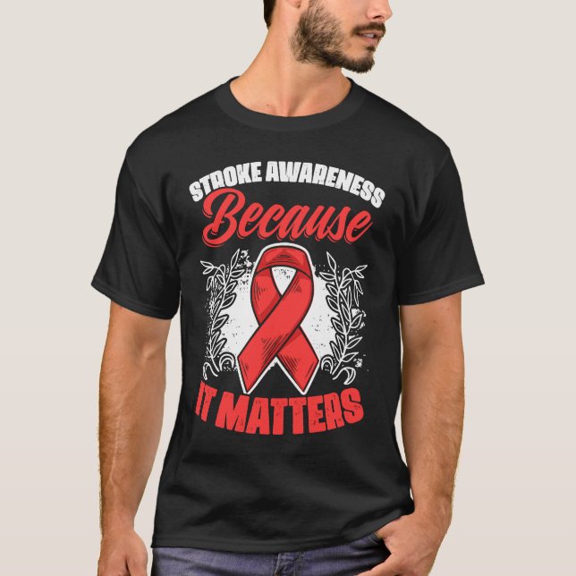 It Matters Stroke Survivor Red Ribbon Stroke Aware T Shirt (Framsida)