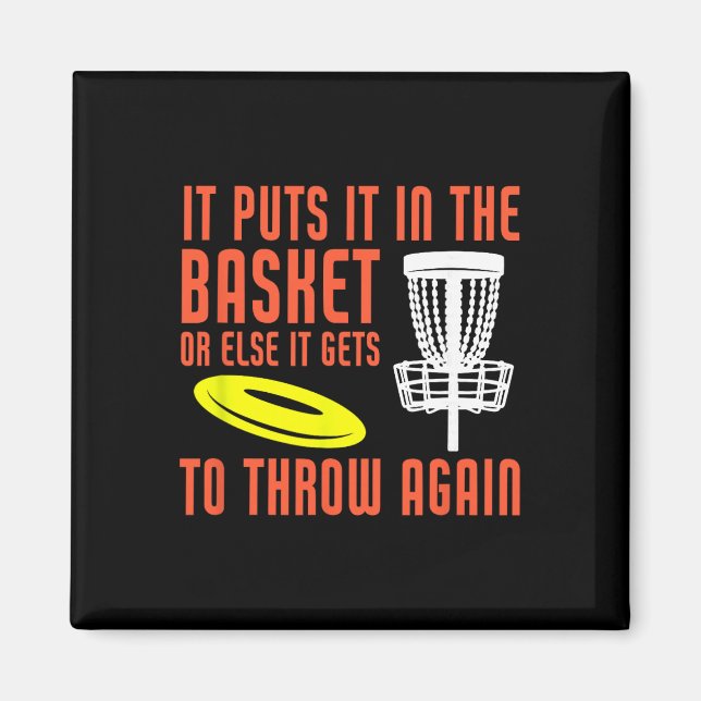 It Puts It In The Basket Disc Golf Funny Disc Golf Magnet (Framsidan)